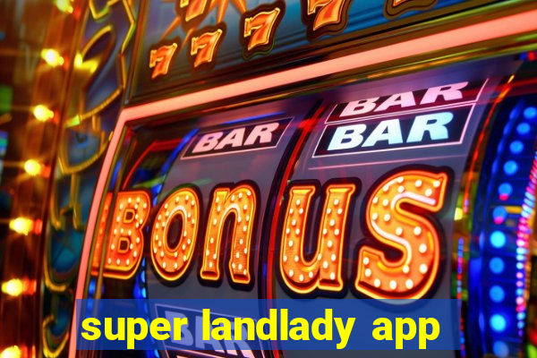 super landlady app